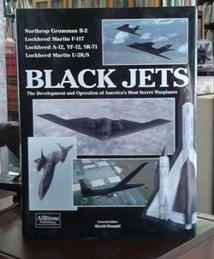Black Jets The Development and Operation of America's Most Secret Warplane