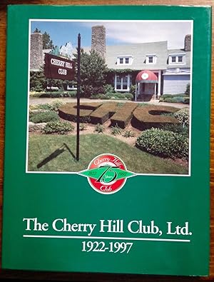 The Cherry Hill Club, Ltd: 1922-1997