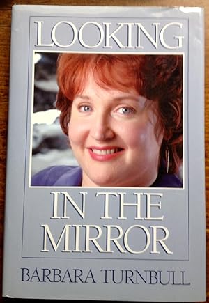 Looking in the Mirror (Inscribed Copy)