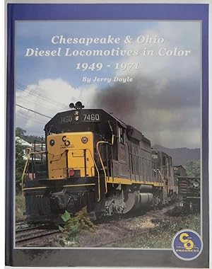 Chesapeake & Ohio Diesel Locomotives in Color 1949 - 1971