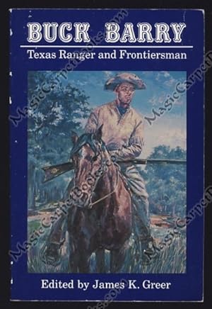 Buck Barry, Texas Ranger and Frontiersman