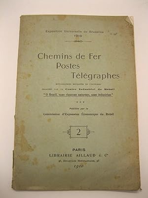 Exposition Universelle de Bruxelles 1910. Chemins de fer. Postes telegraphes. Monographies extrai...