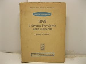 1848. Il Governo Provvisorio dellla Lombardia attraverso i processi verbali delle sedute del Cons...