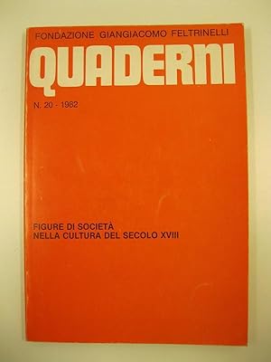 Figure di Societa' nella cultura del secolo XVIII. Fondazione Giangiacomo Feltrinelli. N. 20 - 1982