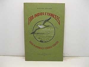 Fra indios e yankees. Viaggi in America di Federico Craveri.