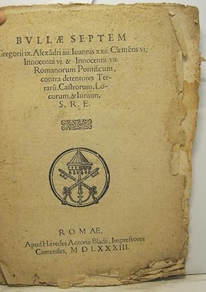 Bullae septem Gregorii IX. Alexadri IIII. Ioannis XXII. Clemetis VI. Innocentii VI & Innocenti VI...