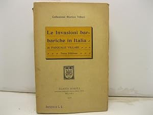 Le invasioni barbariche in Italia di Pasquale Villari. (Terza edizione).