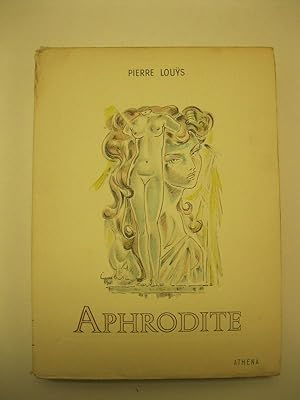 Aphrodite. Illustrations, bandeaux, lettrines et culs-de-lampe d'apres les originaux de R. Gay. G...