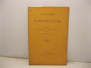 Guargangi e cives. Lettera in risposta ad altra del Prof. N. Tamassia a poroposito di una profess...