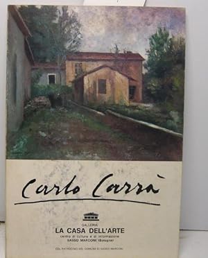 Carlo Carra'. Galleria La casa dell'arte. Centro di cultura e di informazione Sasso Marconi (Bolo...