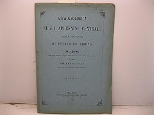 Gita geologica sugli Appennini centrali della provincia di Pesaro ed Urbino. Relazione letta nell...