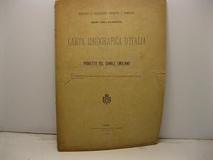 Carta idrografica d'Italia. Progetto del Canale Emiliano. Estratto dalle Memorie illustrative del...