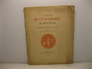 VI centenaire de l'Universite' de Montpellier. Compte-rendu, discours, adresses publie' par le co...