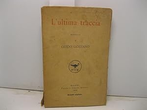 L'ultima traccia. Novelle.