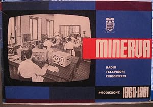 Minerva radio televisori frigoriferi, produzione 1960-1961