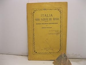 Italia - Prima Nazione del mondo Saggio politico letterario per Enrico Martino