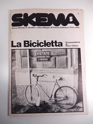 Skema. Mensile di attualita' e cultura, maggio 1974, anno VI, numero 5. La bicicletta. Presentazi...