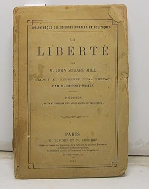 La liberte' traduit et augmente' d'une preface par M. Dupont-White