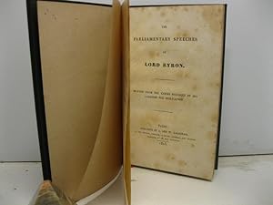 The parliamentary speeches of Lord Byron printed from the copies prepared by his lordship for pub...
