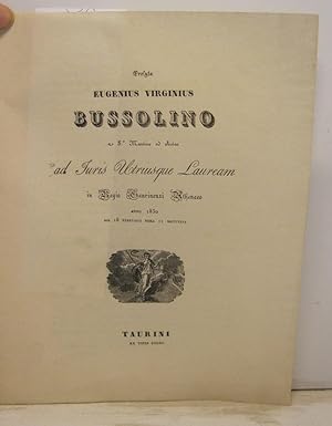 Prolyta Eugenius Virginius Bussolino a S. Martino ad Astra. Ad juris utriusque lauream in Regio T...