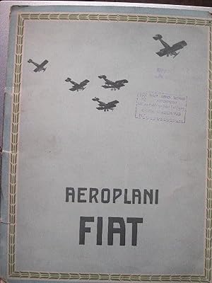 Aeroplani Fiat. Avions Fiat / Fiat aeroplanes