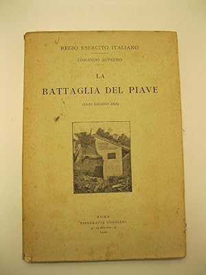 LA BATTAGLIA DEL PIAVE (15 - 23 giugno 1918).