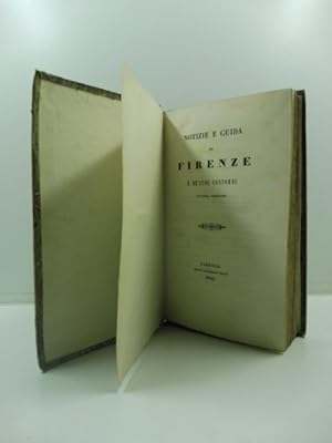 Notizie e guida di Firenze e de' suoi contorni. Seconda edizione