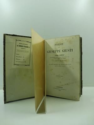Poesie di Giuseppe Giusti. Ultima edizione che comprende tutti i versi pubblicati in vita e dopo ...