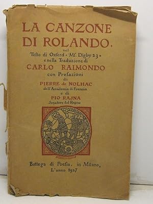 La Canzone di Rolando, nel Testo di Oxford * Ms. Digby 23* e nella Traduzione di Carlo Raimondo, ...