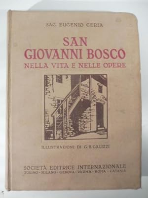 San Giovanni Bosco nella vita e nelle opere. Illustrazioni di G. B. Galizzi
