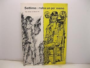 Settimo: ruba un po' meno. Due tempi di Dario Fo. Compagnia di prosa Dario Fo-Franca Rame