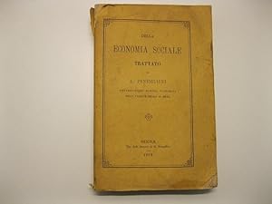 Della economia sociale trattato di A. Ponsiglioni professore di scienza economica nella facolta' ...
