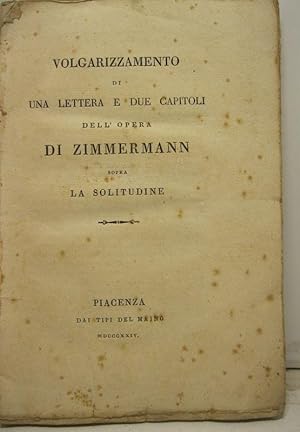Volgarizzamento di una lettera e due capitoli dell'opera di Zimmermann sopra la solitudine