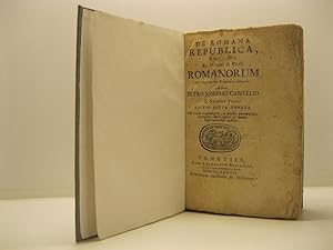 De romana republica sive de re militari & civili romanorum ad explicandos scriptores antiquos. Ed...