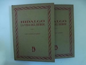 Hidalgo. La vida del heroe. Tomo I (-II)