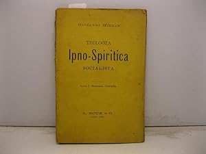 Trilogia ipno-spiritica socialista. Parte I: scienza occulta