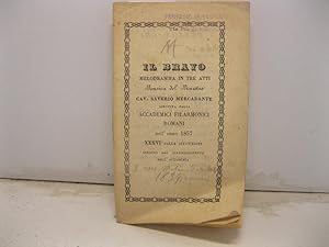 Il bravo. Melodramma in tre atti. Musica del maestro cav. Saverio Mercadante eseguita dagli Accam...