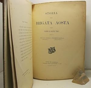 Storia della Brigata Aosta. Dalle origini ai nostri tempi, narrata da Cecilio Fabris e Severino Z...