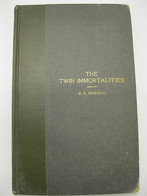 The twin Immortalities and Other Poems