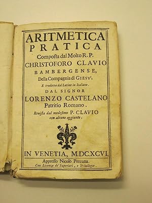 Aritmetica pratica composta dal molto R. P. Christoforo Clavio bambergense della Compagnia di Ges...