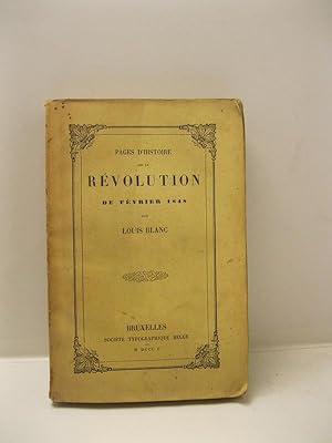 Pages d'Histoire de la revolution de fevrier 1848 par Louis Blanc