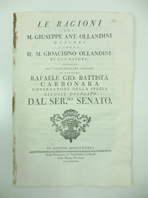 Le ragioni del M. Giuseppe Ant. Ollandini Q. Jacobi contro il M. Gioachino Ollandini di lui nipot...