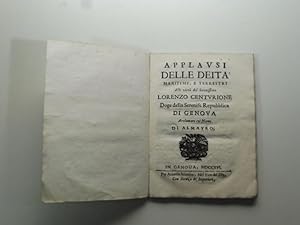 Applausi delle deita' maritime e terrestri alle virtu' del serenissimo Lorenzo Centurione doge de...