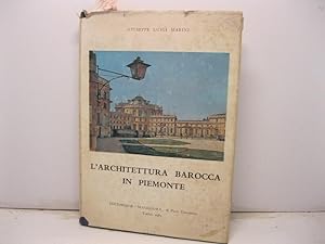 L'architettura barocca in Piemonte. La provincia di Torino.