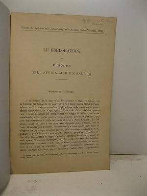 Le esplorazioni di E. Holub nell'Africa meridionale. Estratto dal Bullettino della Societa' Geogr...