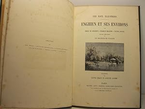 Les Eaux illustre'es. Enghien et ses environs. Dessins de Victor Giraud et Auguste Gaudry