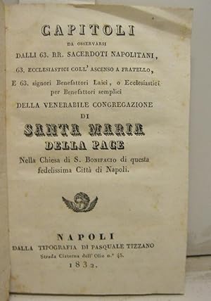 CAPITOLI DA OSSERVARSI dalli 63 RR. sacerdoti napolitani, 63 ecclesiastici coll'ascenso a fratell...