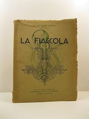 La fiaccola. Numero unico edito dal Comitato assistenza tubercolotici di guerra, XX settembre MXMXXV