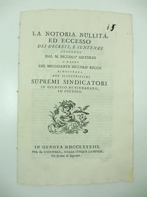 La notoria nullita' ed eccesso dei decreti e sentenze ottenute dal M. Niccolo' Sertorio a danno d...