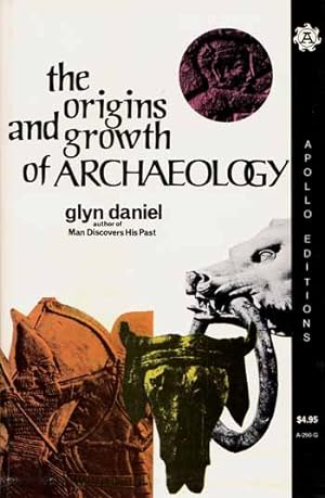 The Origins and Growth of Archaeology
